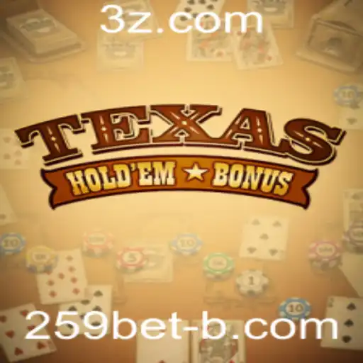 Descubra o Jogo de Cartas Texas Hold'em Bonus com 259bet